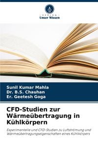 Produktbild: CFD-Studien zur W&auml;rme&uuml;bertragung in K&uuml;hlk&ouml;rpern