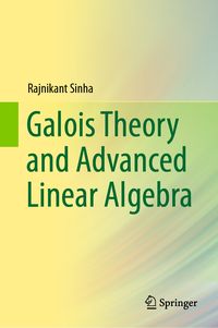 Produktbild: Galois Theory and Advanced Linear Algebra