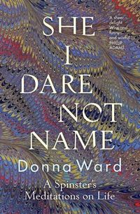 Produktbild: Ward, D: She I Dare Not Name