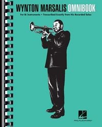 Produktbild: Wynton Marsalis: Omnibook for B-Flat Instruments Jazz Sheet Music Transcription Book 35 Solos for Trumpet Clarinet and Tenor Sax Bebop Songbook for Study and Practice Hal Leonard Jazz Method