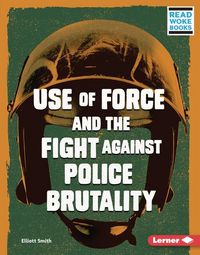 Produktbild: Use of Force and the Fight Against Police Brutality