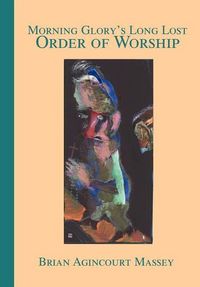 Produktbild: Morning Glory's Long Lost Order of Worship
