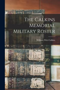 Produktbild: The Calkins Memorial Military Roster