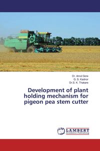 Produktbild: Development of plant holding mechanism for pigeon pea stem cutter