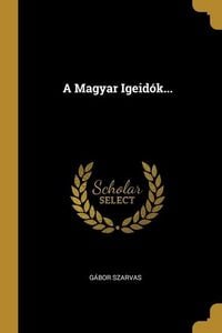 Produktbild: A Magyar Igeid&oacute;k...