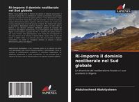 Produktbild: Ri-imporre il dominio neoliberale nel Sud globale