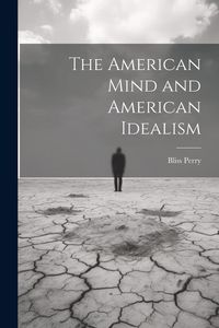 Produktbild: The American Mind and American Idealism