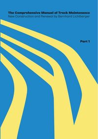 Produktbild: The Comprehensive Manual of Track Maintenance VOLUME 1