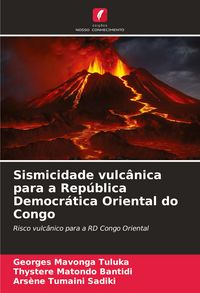 Produktbild: Sismicidade vulc&acirc;nica para a Rep&uacute;blica Democr&aacute;tica Oriental do Congo