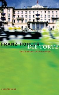 Produktbild: Die Torte und andere Erz&auml;hlungen
