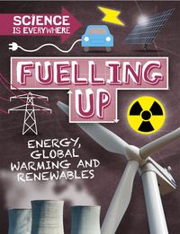 Produktbild: Colson, R: Science is Everywhere: Fuelling Up