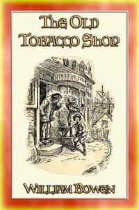 Produktbild: THE OLD TOBACCO SHOP - A Story about a Boy who sought Adventure