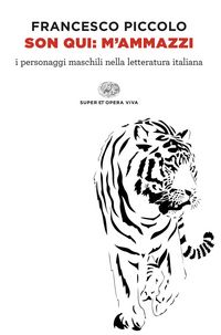 Produktbild: Son qui: m'ammazzi. I personaggi maschili nella letteratura italiana