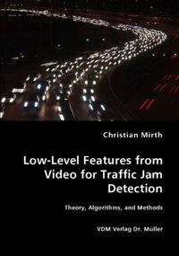 Produktbild: Low-Level Features from Video for Traffic Jam Detection
