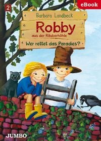 Produktbild: Robby aus der R&auml;uberh&ouml;hle. Wer rettet das Paradies?