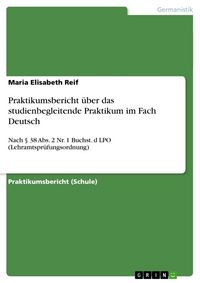 Produktbild: Praktikumsbericht &uuml;ber das studienbegleitende Praktikum im Fach Deutsch