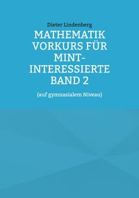 Produktbild: Mathematik Vorkurs f&uuml;r MINT-Interessierte Band 2