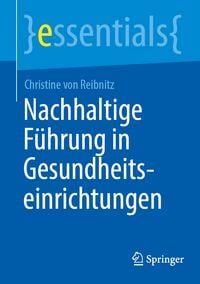 Produktbild: Nachhaltige F&uuml;hrung in Gesundheitseinrichtungen