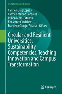 Produktbild: Circular and Resilient Universities: Sustainability Competencies, Teaching Innovation and Campus Transformation