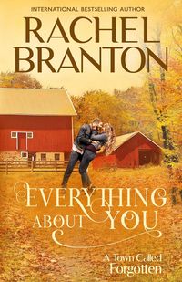 Produktbild: Everything About You: A Sweet Small Town Romance (A Town Called Forgotten, #4)
