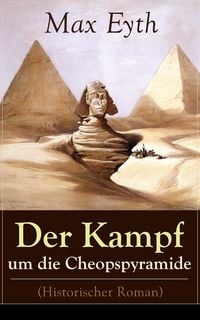 Produktbild: Der Kampf um die Cheopspyramide (Historischer Roman)