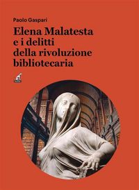 Produktbild: Elena Malatesta e i delitti della rivoluzione bibliotecaria