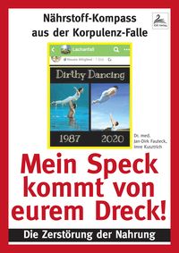 Produktbild: Mein Speck kommt von eurem Dreck!