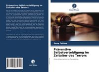 Produktbild: Pr&auml;ventive Selbstverteidigung im Zeitalter des Terrors