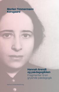 Produktbild: Hannah Arendt og p&aelig;dagogikken