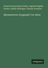 Produktbild: Murmesteren: Syngespil i tre Akter