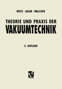 Produktbild: Theorie und Praxis der Vakuumtechnik