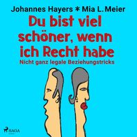 Produktbild: Du bist viel sch&ouml;ner, wenn ich Recht habe - Nicht ganz legale Beziehungstricks