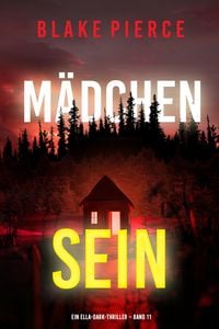 Produktbild: M&auml;dchen, sein (Ein Ella-Dark-Thriller - Band 11)