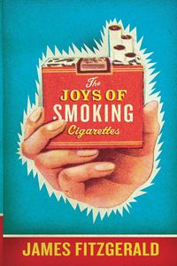 Produktbild: The Joys of Smoking Cigarettes (Revised)
