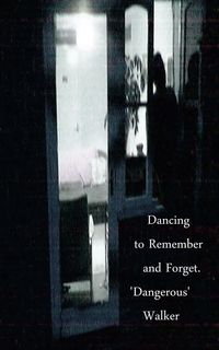 Produktbild: Dancing to Remember and Forget