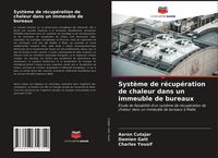 Produktbild: Syst&egrave;me de r&eacute;cup&eacute;ration de chaleur dans un immeuble de bureaux