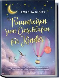 Produktbild: Traumreisen zum Einschlafen f&uuml;r Kinder: Magische Gute-Nacht-Geschichten zum Ents