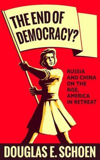 Produktbild: Schoen, D: The End Of Democracy?
