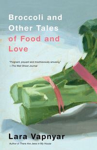 Produktbild: Broccoli and Other Tales of Food and Love