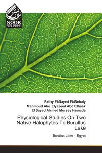 Produktbild: Physiological Studies On Two Native Halophytes To Burullus Lake