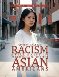 Produktbild: Why Does Racism Still Exist in America With Asian Americans