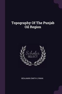 Produktbild: Topography Of The Punjab Oil Region