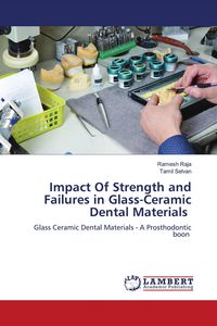 Produktbild: Impact Of Strength and Failures in Glass-Ceramic Dental Materials