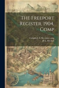 Produktbild: The Freeport Register, 1904, Comp