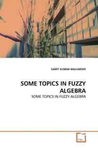 Produktbild: Majumder, S: Some Topics in Fuzzy Algebra