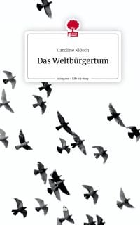 Produktbild: Das Weltb&uuml;rgertum. Life is a Story - story.one