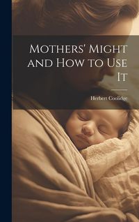 Produktbild: Mothers' Might and How to Use It
