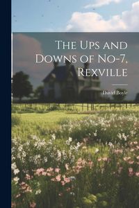 Produktbild: The Ups and Downs of No-7, Rexville
