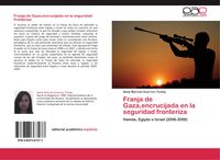 Produktbild: Franja de Gaza,encrucijada en la seguridad fronteriza