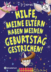 Produktbild: Hilfe, meine Eltern haben meinen Geburtstag gestrichen!